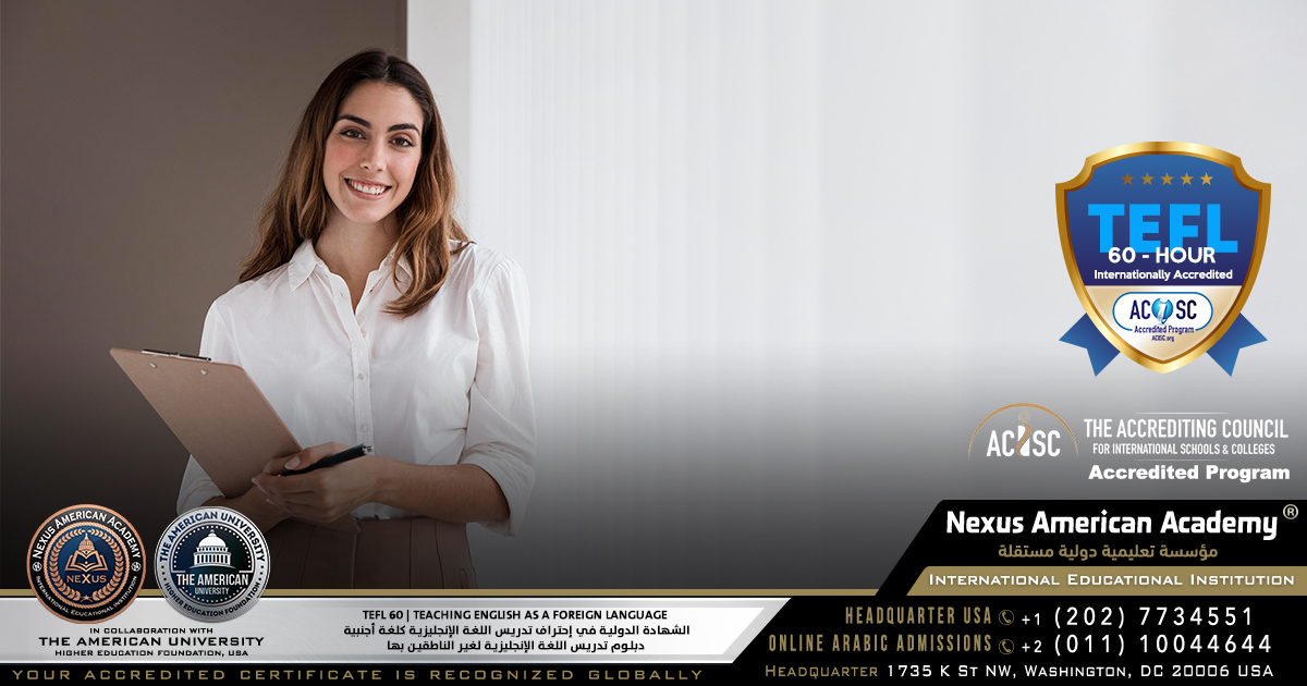 Tefl 60 | teaching english as a foreign language | الشهادة الدولية في إحتراف تدريس اللغة الإنجليزية كلغة أجنبية | دبلوم تدريس اللغة الإنجليزية لغير الناطقين بها