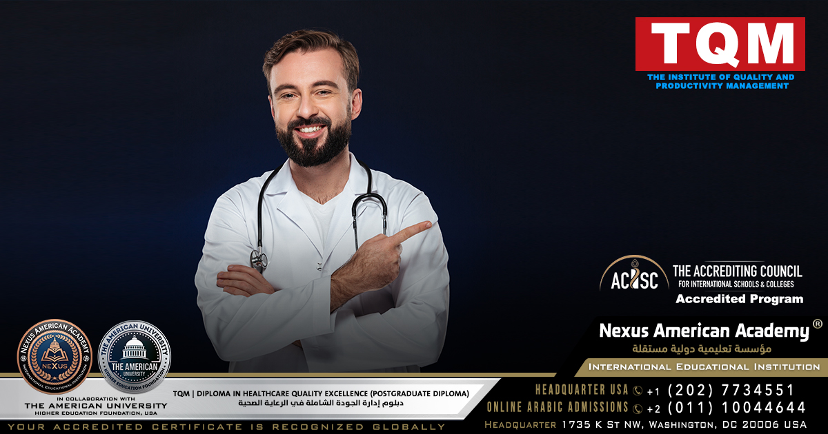 Tqm | diploma in healthcare quality excellence (postgraduate diploma) | دبلوم إدارة الجودة الشاملة في الرعاية الصحية